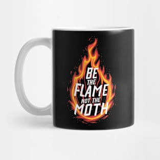 Be the flame Mug